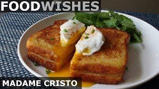 Madame Cristo - Grilled Ham & Cheese - Food Wishes