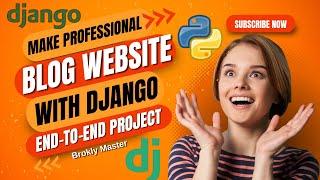 Build a Complete Django Blog Website with Python – Full Project Tutorial (Step-by-Step) in 2024