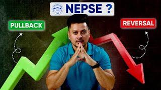 Nepse मा Correction भएको कि Bear सुरु ? Reversal or Pullback Explained | Nepal Stock Market |