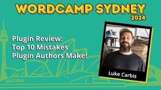 Plugin Review: Top 10 Mistakes Plugin Authors Make! - Luke Carbis