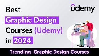 11 Best Graphic Design Courses on Udemy