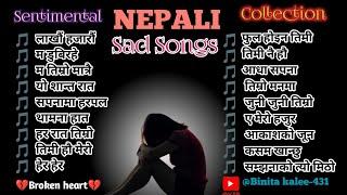 Sad  Song Collection || Nepali Heart Touching Songs || @BinitaKalee-431