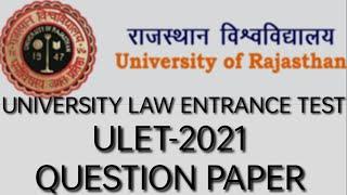 ULET-2021 EXAM QUESTION PAPER || ULET PREVIOUS PAPER || UNIVERSITY OF RAJASTHAN || LLB 3 YEAR COURSE