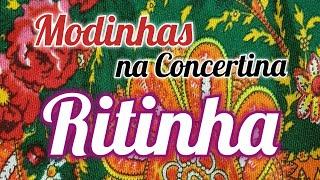 MODINHAS NA CONCERTINA | RITINHA