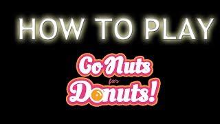 How to Play Go Nuts for Donuts | HOW TO PLAY