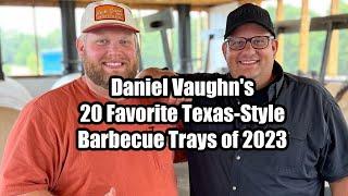 Daniel Vaughn's 20 Favorite Barbecue Trays of 2023