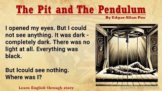 The Pit and The Pendulum | Learn English Through Story | Graded Reader (Level 3)