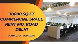 30000 Sq.Ft Commercial Space Rent Mg. Road Delhi | 9811022205 #delhi #commercial #space #rent