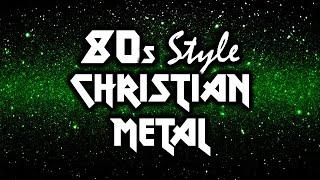 80s Metal Revival: 10 Epic 80s Style Christian Metal Anthems!