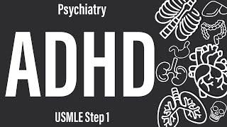 ADHD (Psychiatry) - USMLE Step 1