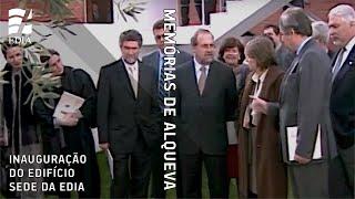 Memórias de Alqueva -  Inauguração do edifício Sede da EDIA