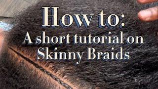 How To: Skinny Braid Tutorial by The Hairchanic