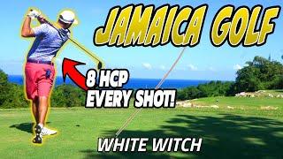 8 Handicap GOLFER vs JAMAICA GOLF! White Witch Course Vlog