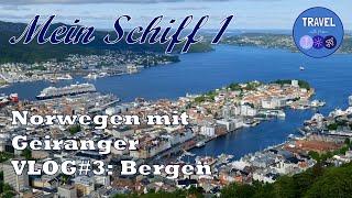 Mein Schiff 1 Norwegen mit Geiranger Vlog#3 Bergen