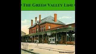 The Green Valley Line: The Mortgage Is Made (#25)