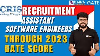 CRIS Recruitment 2023: Assistant Software Engineers | Through GATE 2023 Score | BYJU'S GATE