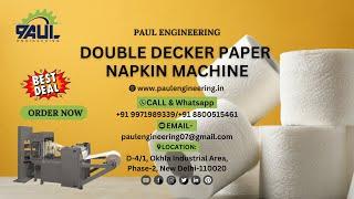 Double Decker Paper Napkin Machine | Best Double Decker Machine in India | Paul Engineering