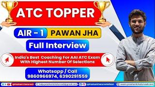 ATC TOPPER INTERVIEW 2023 (AIR-1) PAWAN JHA (RANK-01) || ATC TOPPER || ATC EXAM PREPARATION 2023 ||