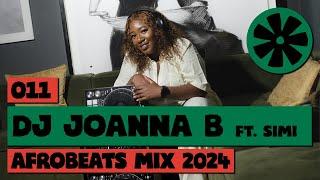 011 CULTUR FM (2024 Live Afrobeats Mix by DJ Joanna B ft Simi)