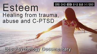 Esteem - Healing from Trauma Abuse and PTSD (for Mature Audiences )