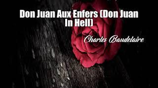 Don Juan Aux Enfers (Don Juan In Hell) (Charles Baudelaire Poem)