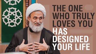 The One Who truly loves you has designed your life  | Ali Reza Panahian