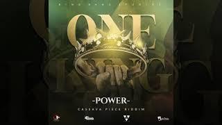 Power - One King (Cassava Piece Riddim)