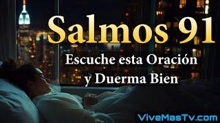 Salmos 91  Poderosa Oración para dormir bien