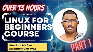 Linux for Beginners: Master the World's Most Popular Operating System in 13 Hours! - 2023 (PART 01)