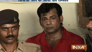 Underworld Don Abu Salem Threatened Jailer of Taloja Jail in Mumbai - India TV