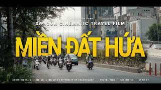 Sài Gòn - Miền Đất Hứa | Saigon cinematic travel film