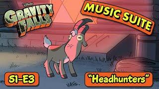 Gravity Falls S1 OST – EP.03 (103) “Headhunters” MUSIC SUITE