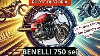 Benelli 750 Sei: La Prima Moto a Sei Cilindri in Serie – Storia e Innovazione