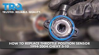 How to Replace Throttle Position Sensor 1994-2004 Chevy S-10