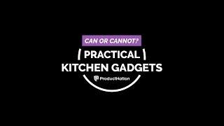 Can or Cannot - Practical Kitchen Gadgets | ProductNation Malaysia