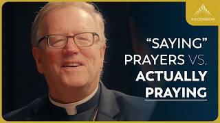 How Bishop Barron Learned to Pray