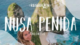 NUSA PENIDA INDONESIË  | DIT HADDEN WE GRAAG VAN TEVOREN WILLEN WETEN! | WERELDREIS VLOG 85