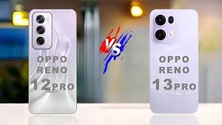 Oppo Reno 13 Pro vs Oppo Reno 12 Pro