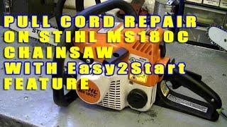 Stihl MS180c Chainsaw Pull Cord Repair With "Easy2Start" Feature