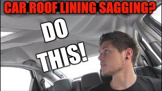 No1 Hack To Fix A Sagging Headliner Quickly --  ROOF LINING REPAIR CHEAP EASY & QUICK FIX METHOD!