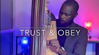 Trust and Obey Harp