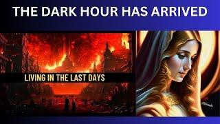 MEDJUGORJE: THE DARK HOUR HAS ARRIVED - LIVING IN THE LAST DAYS