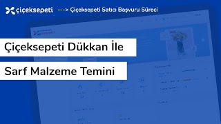 Çiçeksepeti Dükkan ile Sarf Malzeme Temini