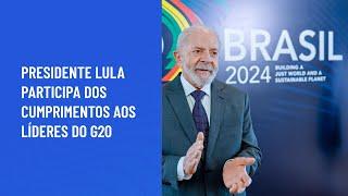 Presidente Lula participa dos cumprimentos aos líderes do G20