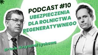 Ubezpieczenia dla rolnictwa regeneratywnego - dr hab. Krzysztof Łyskawa  - Porozmawiajmy o R R #10