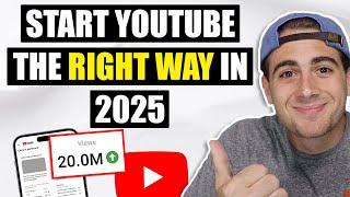 How To Start a SUCCESSFUL YouTube Channel For Beginners in 2025 (step by step)