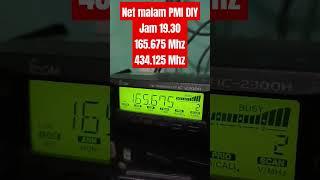 Net malam PMI DIYJam 19.30 VHF 165.675 Mhz UHF 434.125 Mhz