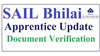 SAIL BHILAI Apprentice 2022 update/ARPENTICE SAIL Bhilai/Document Verification Bhilai plant