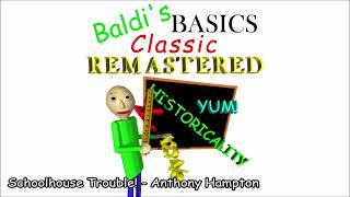 Schoolhouse Trouble! - Baldi's Basics Classic Remastered OST