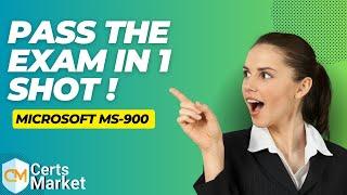 Pass Microsoft MS-900 Exam First Try! Real 365 Fundamentals Questions & Practice Tests | CertsMarket